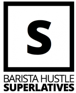 barista-hustle-superlatives